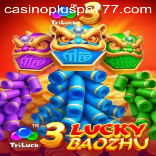 Experience the Thrills of 3LuckyBaozhu at Casino Plus PH