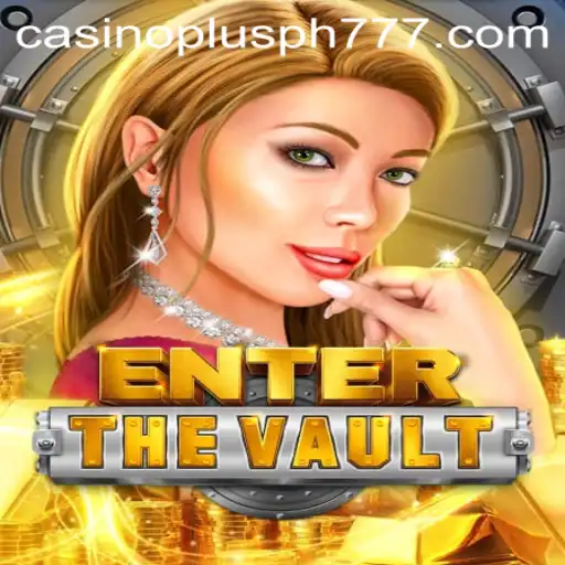 EntertheVault: A Thrilling Journey into the World of Casino Plus PH