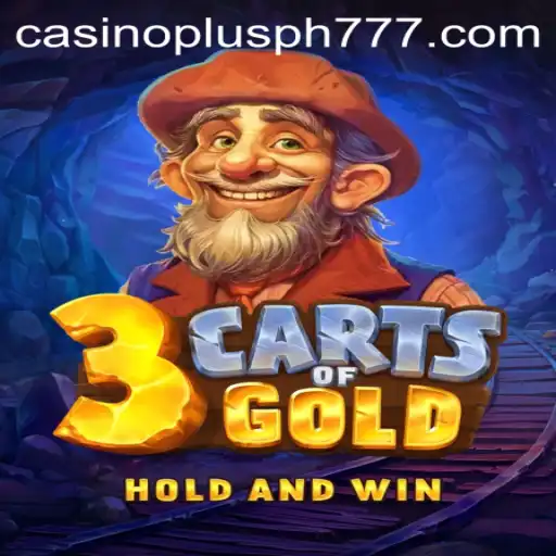 The Exciting World of 3cartsOfGold: Unveiling Casino Plus PH's Latest Gaming Sensation