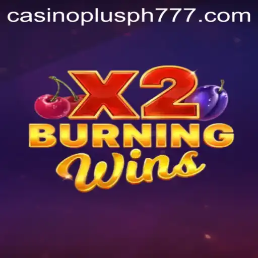 Exploring the Allure of BurningWinsX2 in the Casino Plus PH Landscape