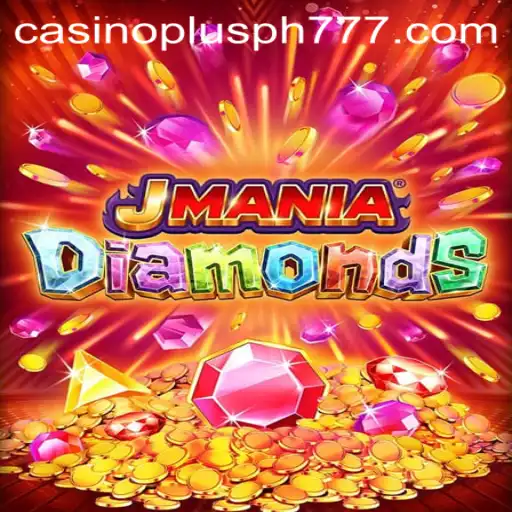 Discover the Thrills of JManiaDiamonds and Casino Plus PH