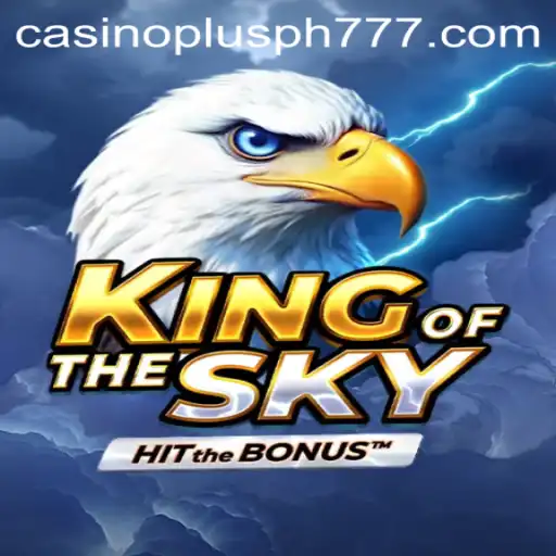 KingOfTheSky: A Thrilling Adventure in Casino Plus PH