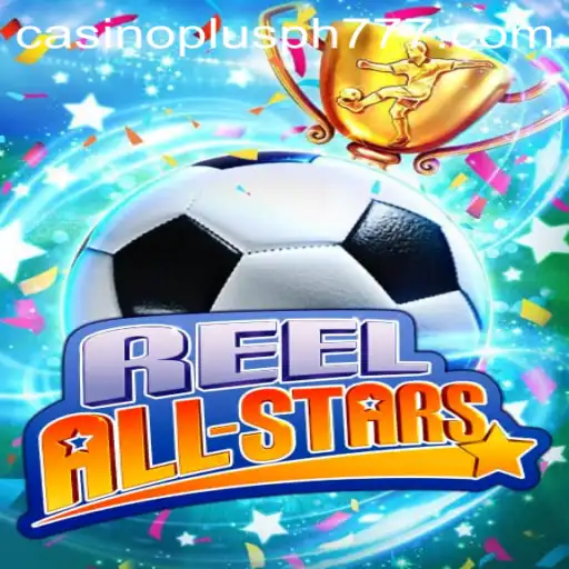 ReelAllStars: Delving Into the Thrilling World of Casino Plus PH