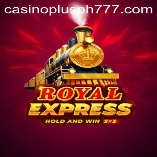 Exploring the Thrilling World of Royalexpress in Casino Plus PH