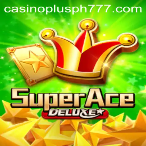 Discover the Thrills of SuperAceDeluxe: An Exciting Casino Plus PH Experience